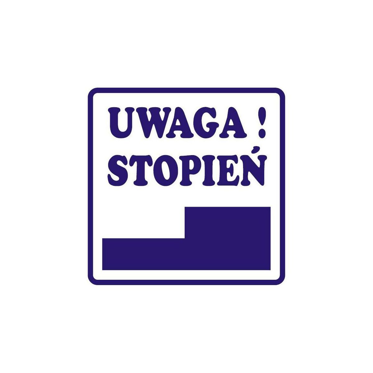 Tablica informacyjna 'Uwaga stopień' 14.8x14.8 cm