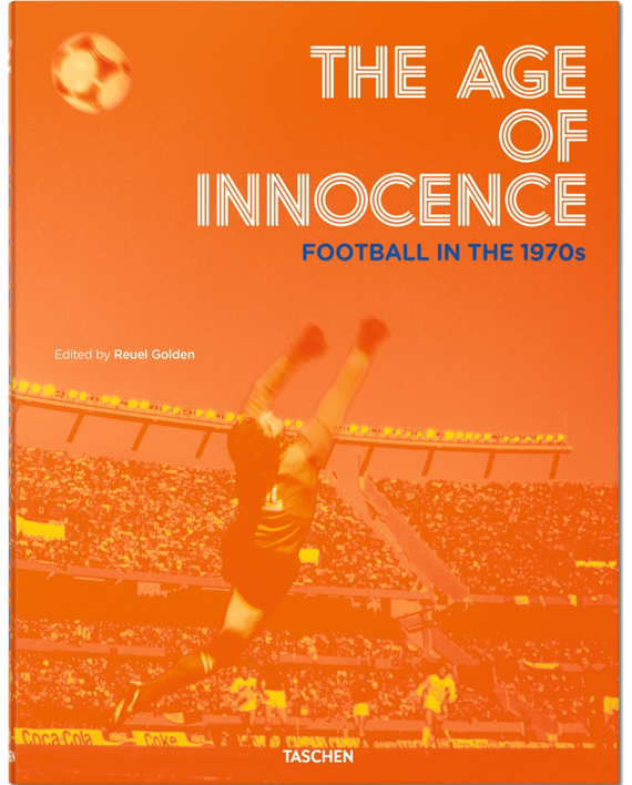 The Age of Innocence. Football in the 1970s