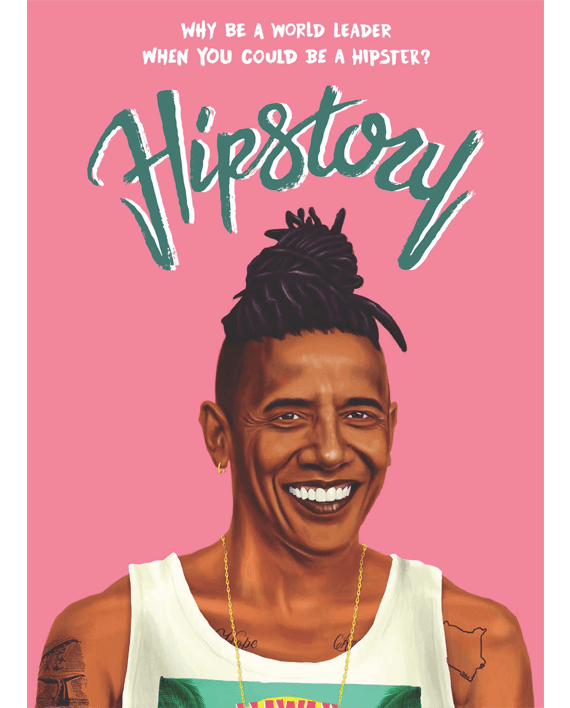 Hipstory. Why be a World Leader when you could be a Hipster?