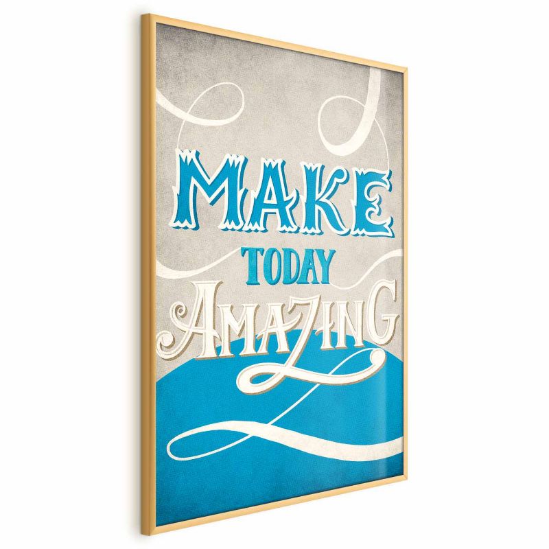 Plakat Artgeist Make today amazing 29,7x42 cm z ramą złotą 1 szt