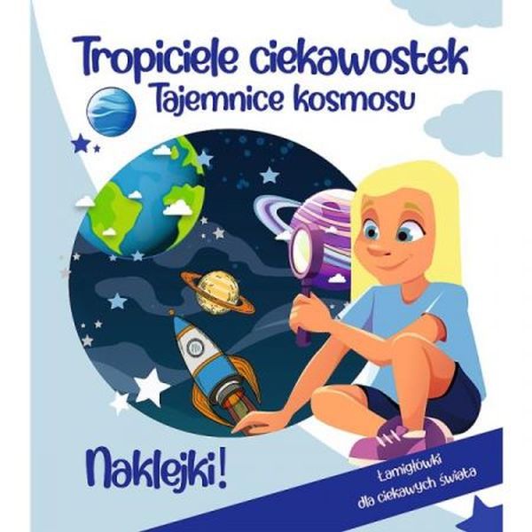 Tropiciele ciekawostek. Tajemnice kosmosu2