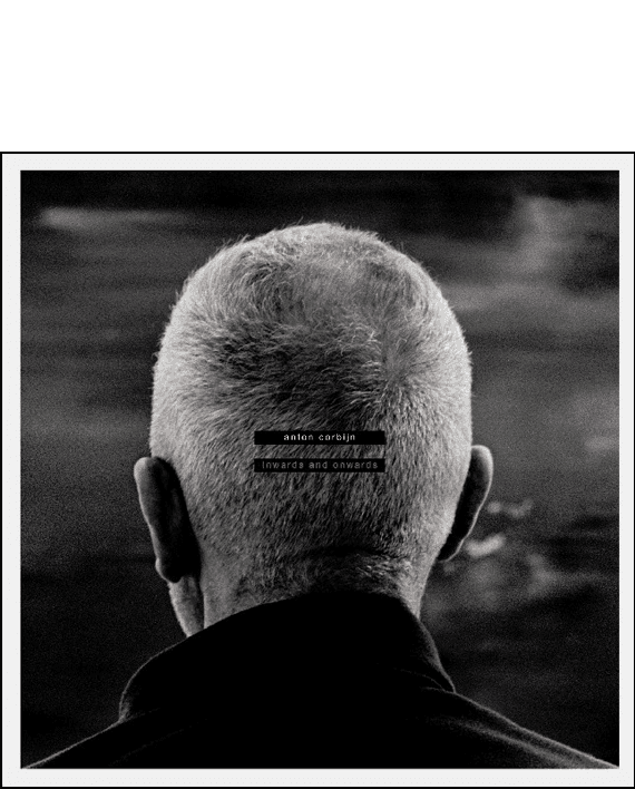 Anton Corbijn. Inwards and Onwards