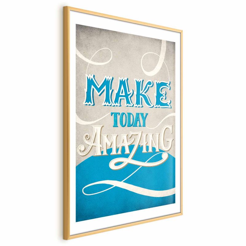 Plakat Artgeist Make today amazing 29,7x42 cm z ramą złotą 1 szt