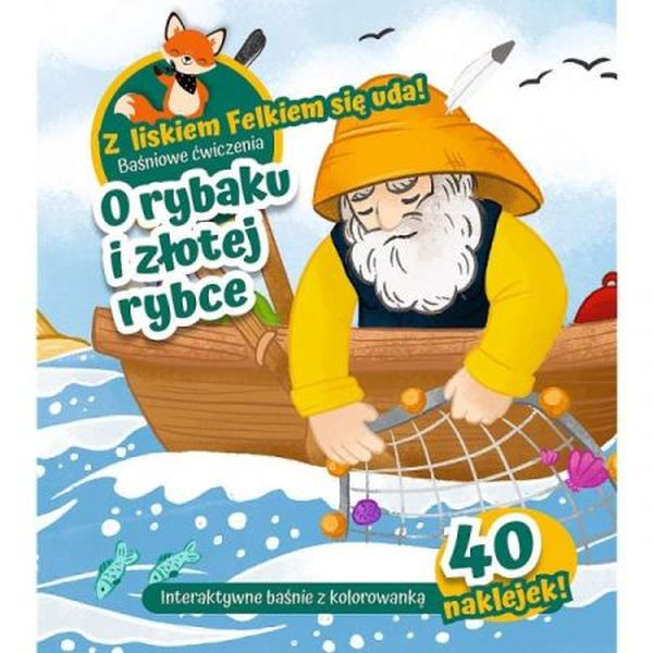 Z lisem Felkiem się uda! Baśniowe ćwiczenia. O rybaku i złotej rybce2