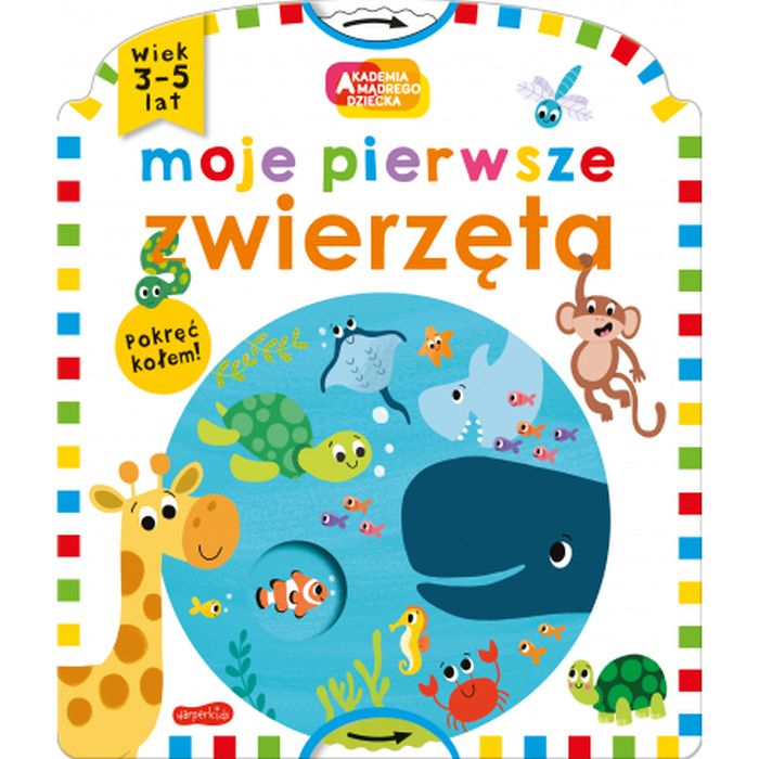 Książeczka Moje pierwsze zwierzęta. Akademia Mądrego Dziecka