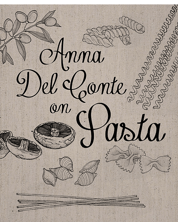 Anna Del Conte on Pasta