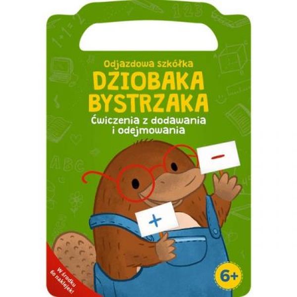 ODJAZDOWA SZKÓŁKA DZIOBAKA BYSTRZAKA. ĆWICZENIA Z DODAWANIA I ODEJMOWANIA2