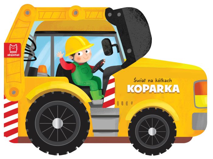 Świat na kółkach. Koparka