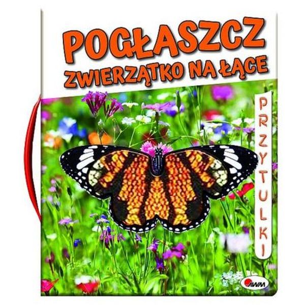 Książeczka pogłaszcz zwierzątko na łące. Przytulki