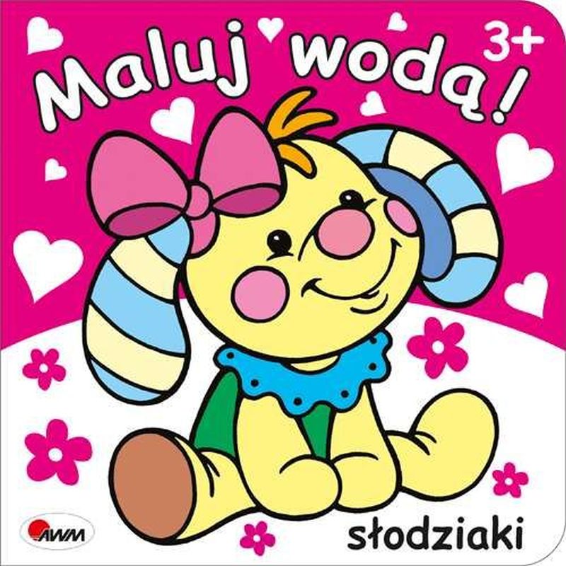 MALUJ WODĄ SŁODZIAKI 978-83-8181-337-2