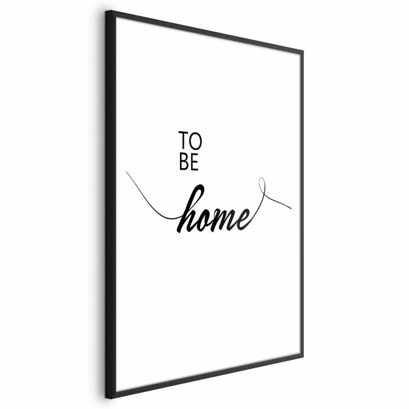 Plakat Artgeist To Be Home 40x60 cm z ramą czarną 1 szt