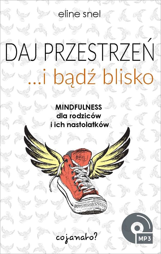 DAJ PRZESTRZEŃ I BĄDŹ BLISKO + CD, ELINE SNEL