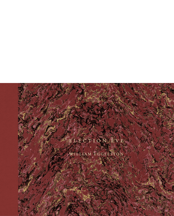 William Eggleston. Election Eve