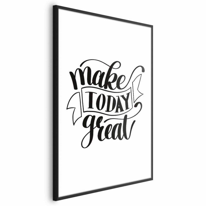 Plakat Artgeist Make today great 29,7x42 cm z ramą czarną 1 szt