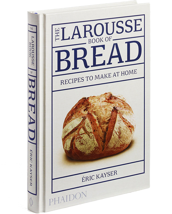 The Larousse Book of Bread