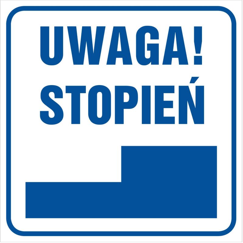 Znak "Uwaga Stopień"