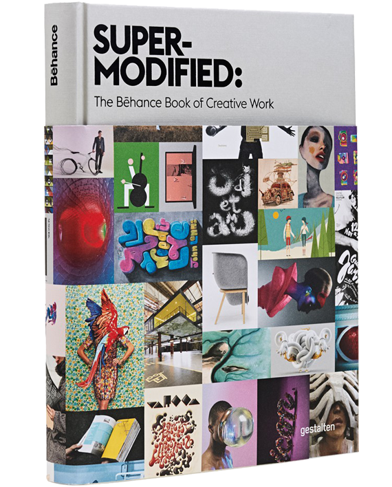 Super-Modified. The Behance Book of Creative Work