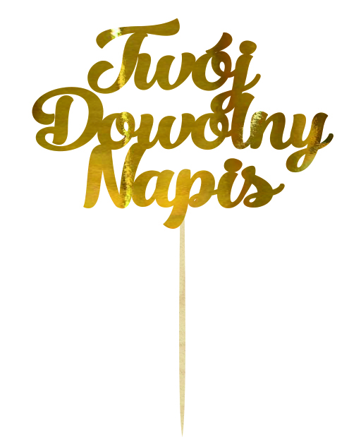 Topper napis na tort dekoracja Twój Dowolny Tekst Imię Słowo pik złoty na każdą okazję