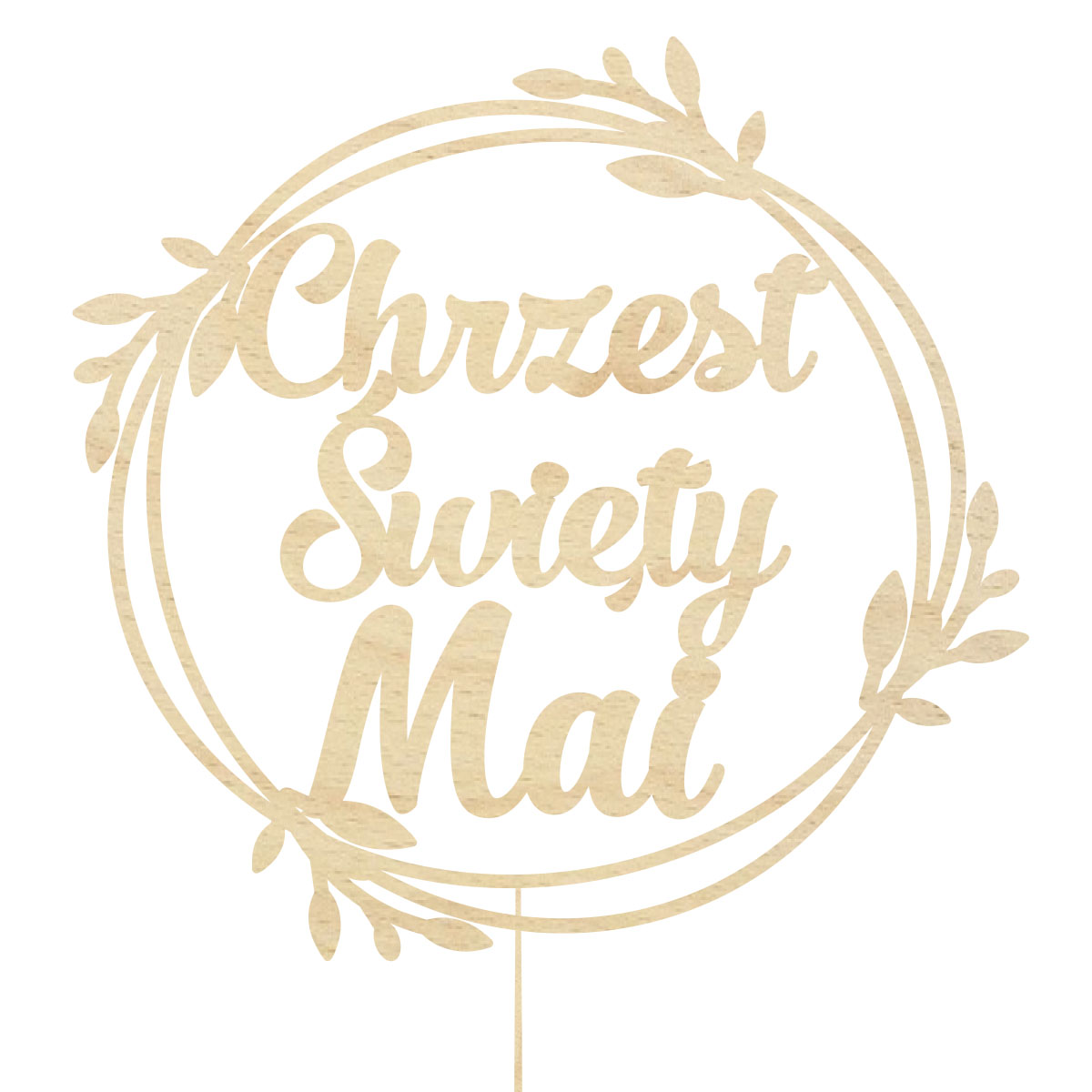 Topper dekoracja na bok tortu pik napis Chrzest Święty imię obręcz drewno