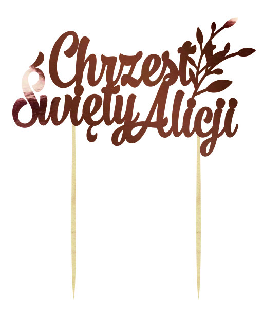 Topper napis na tort dekoracja na Chrzest Święty z imieniem w kolorze różowe złoto z gałązkami