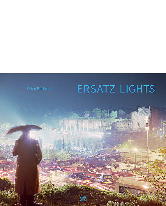 Olivo Barbieri. Ersatz Lights