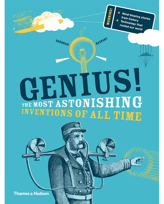 Genius! The Most Astonishing Inventions of All Time