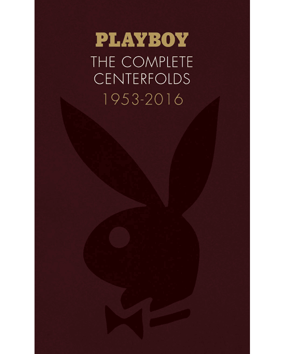 Playboy. The Complete Centerfolds. 1953-2016