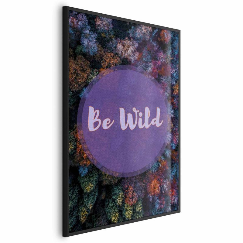 Plakat Artgeist Be wild 60x90 cm z ramą czarną 1 szt