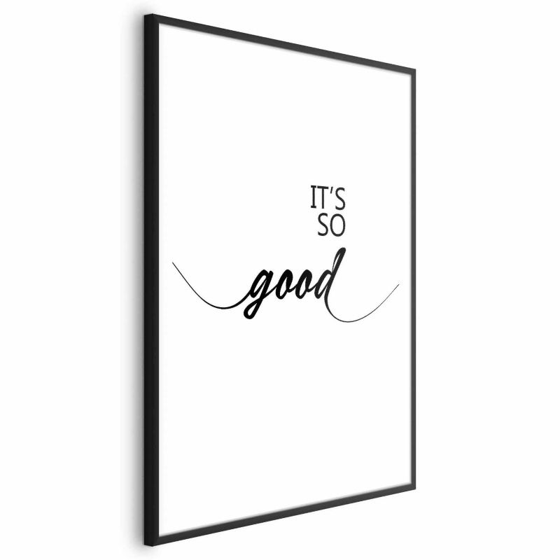 Plakat Artgeist It's so Good 29,7x42 cm z ramą czarną 1 szt