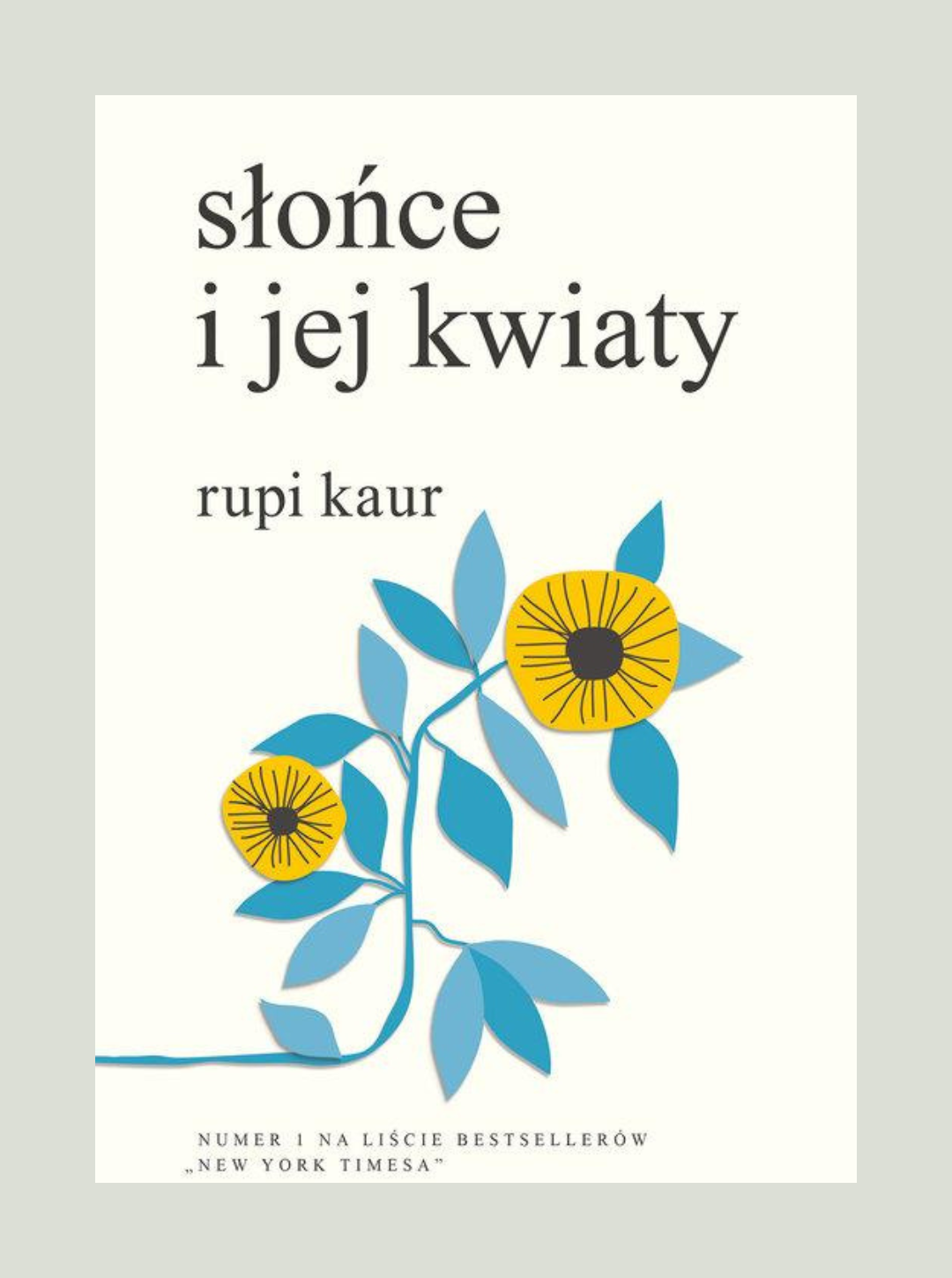 Książka Słońce i jej kwiaty - Rupi Kaur