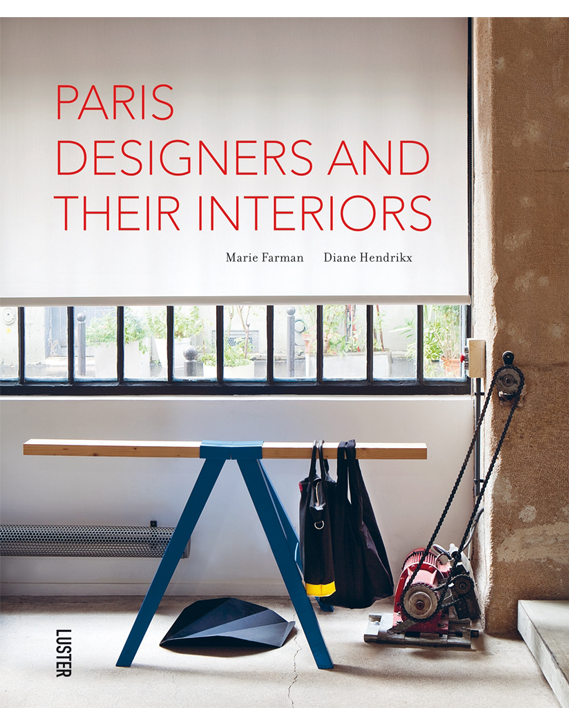 Paris' Designers and Their Interiors