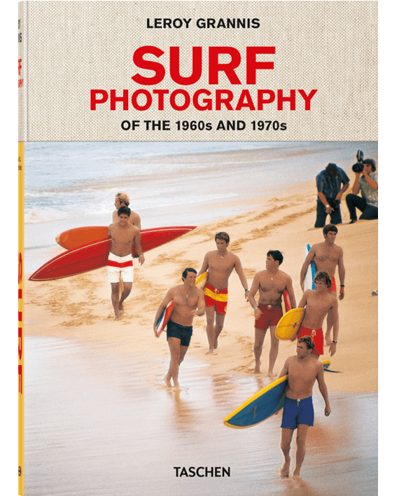 LeRoy Grannis. Surf Photography of the 1960s and 1970s