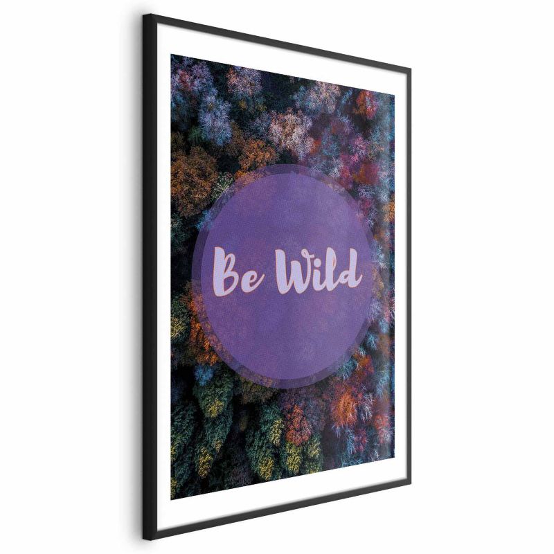 Plakat Artgeist Be wild 40x60 cm z ramą czarną 1 szt