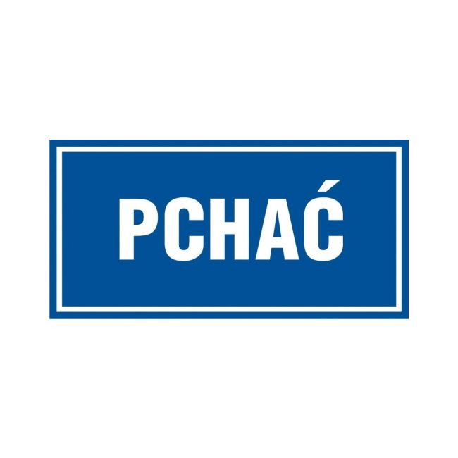 Znak Pchać folia 10 x 20 cm