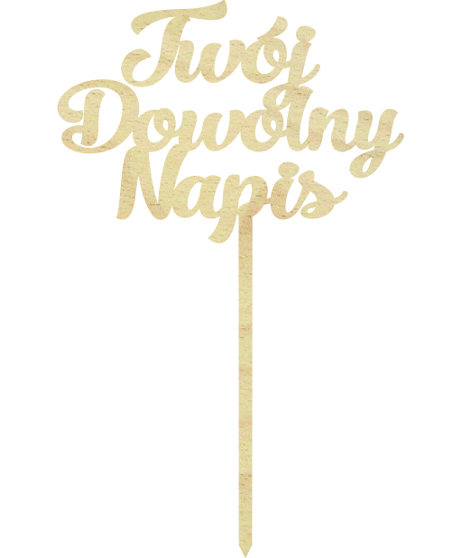 Topper napis na tort dekoracja Twój Dowolny Tekst Imię Słowo pik drewniany na każdą okazję