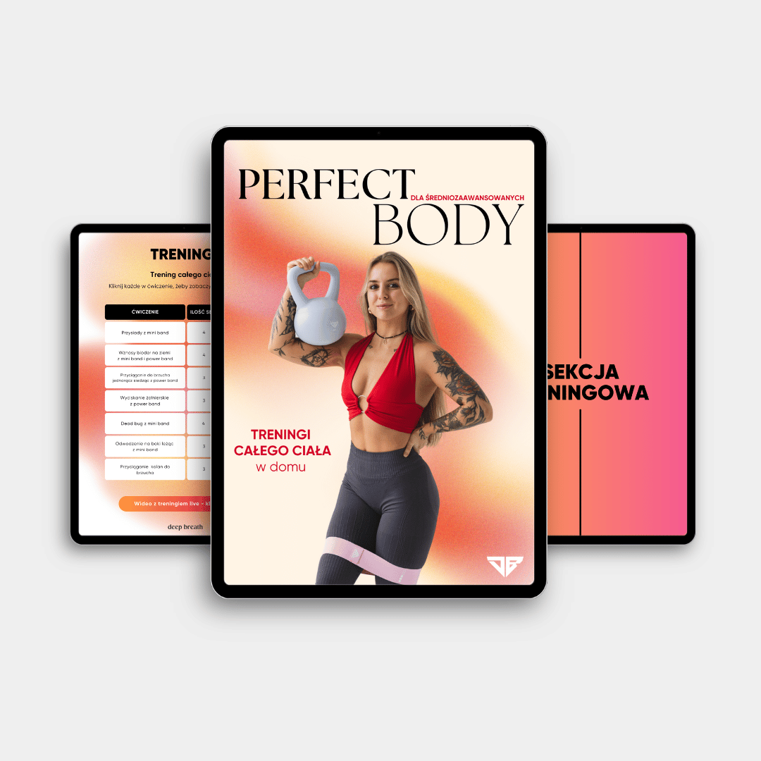 Ebook - Perfect Body - Treningi Całego Ciała - ŚREDNIOZAAWANSOWANY - Deep Breath