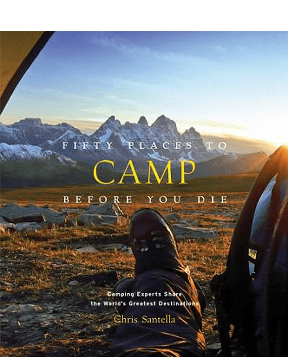 Fifty Places to Camp Before You Die
