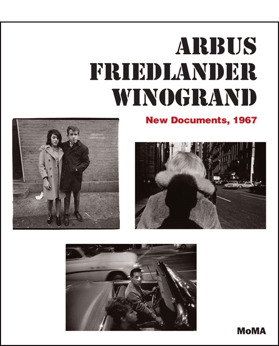 Arbus Friedlander Winogrand. New Documents