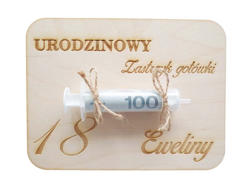 Drewniana kartka na prezent, pieniądze- Zastrzyk Gotówki, urodziny, IMIĘ, grawer