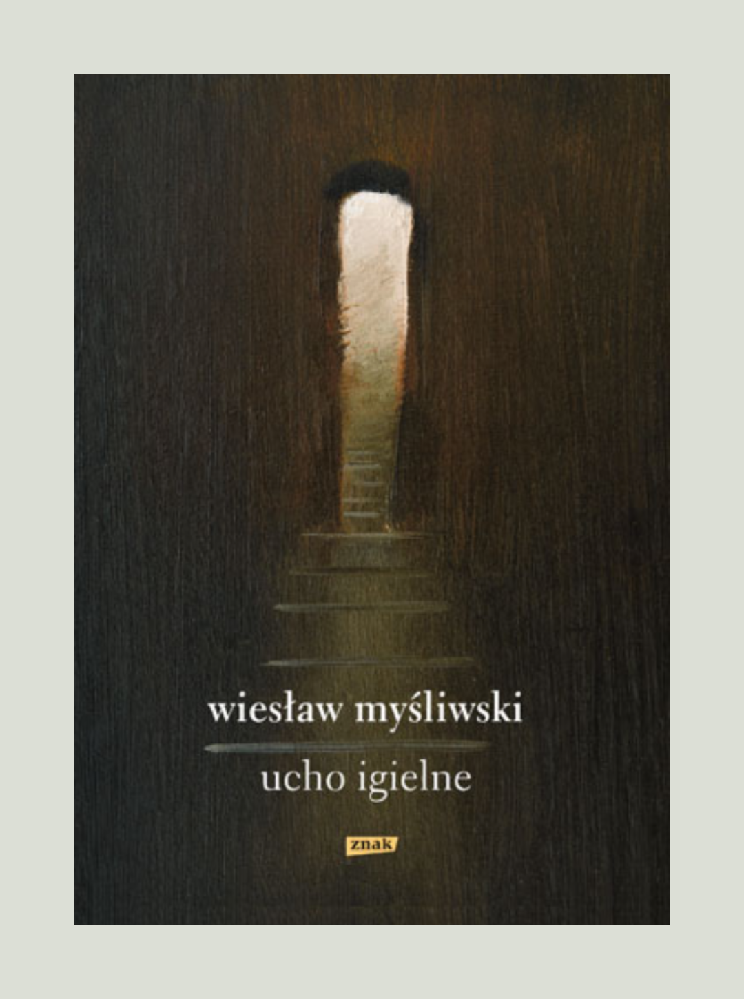 Książka Ucho igielne - Wiesław Myśliwski