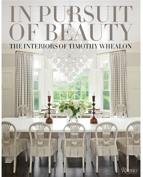 In Pursuit of Beauty. The Interiors of Timothy Whealon