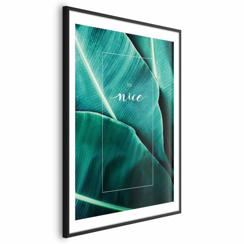 Plakat Artgeist Be nice 29,7x42 cm z ramą czarną 1 szt