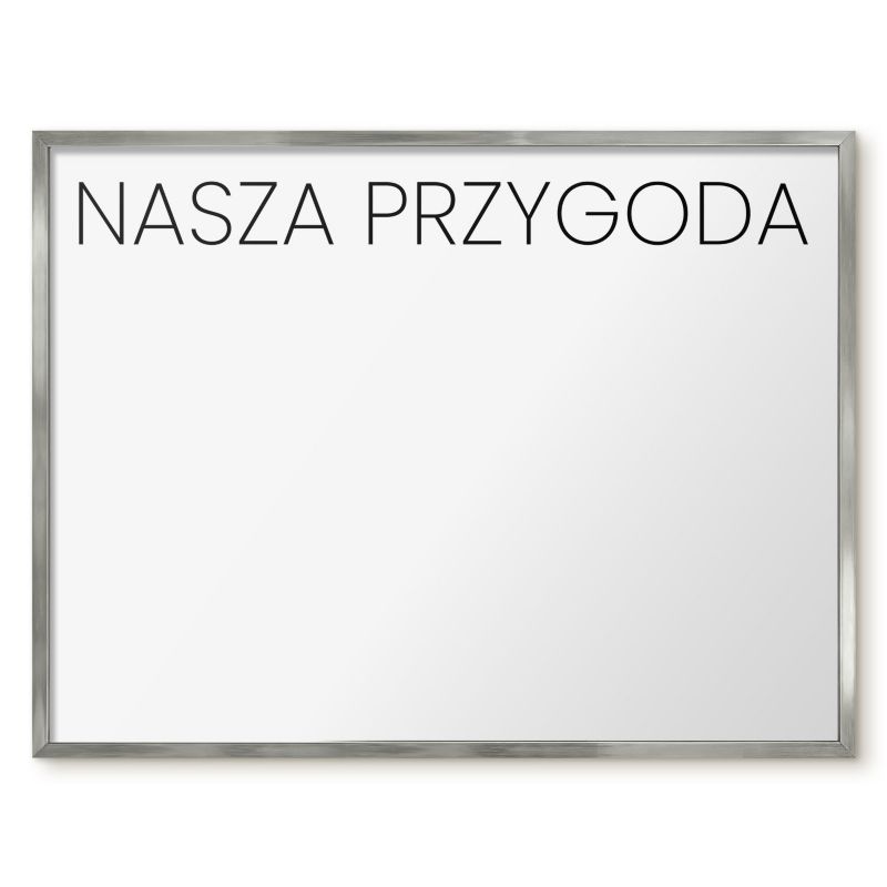 Tablica Do Magnesów Tulup 80x60 cm Nasza przygoda 3 - Srebrna rama Do salonu, sypialni 1 szt.