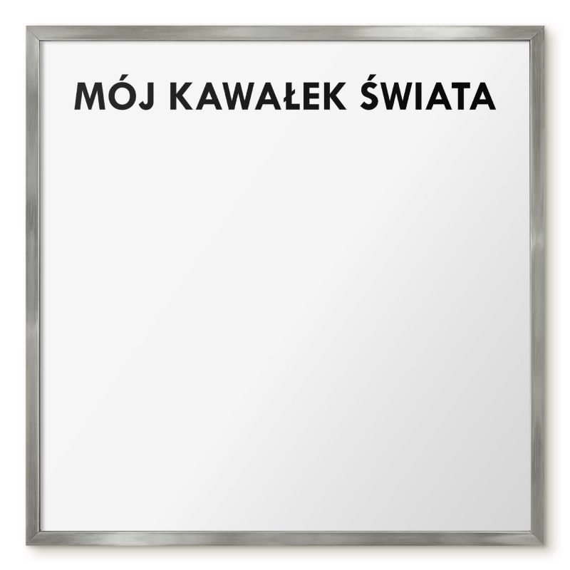 Tablica Magnetyczna Dekoracyjna Ścienna Tulup 50x50 cm Mój kawałek świata 2 - Srebrna rama Do salonu, sypialni 1 szt.