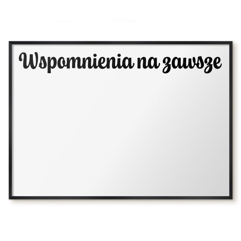 Tablica Magnetyczna Dekoracyjna Tulup 100x70 cm Wspomnienia na zawsze 1 - Czarna rama Do salonu, sypialni 1 szt.