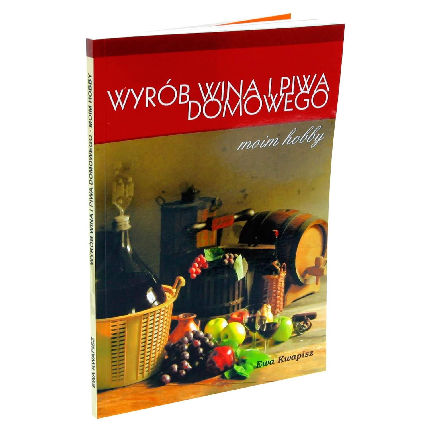 Poradnik Wyrób Wina i Piwa domowego