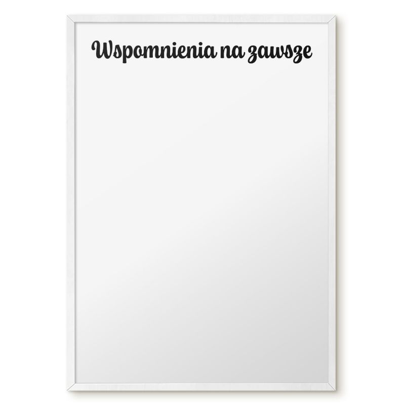 Tablica Do Magnesów Tulup 50x70 cm Wspomnienia na zawsze 1 - Biała rama Do salonu, sypialni 1 szt.