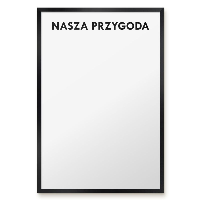 Tablica Magnetyczna Do Salonu Tulup 40x60 cm Nasza przygoda 2 - Czarna rama Do salonu, sypialni 1 szt.