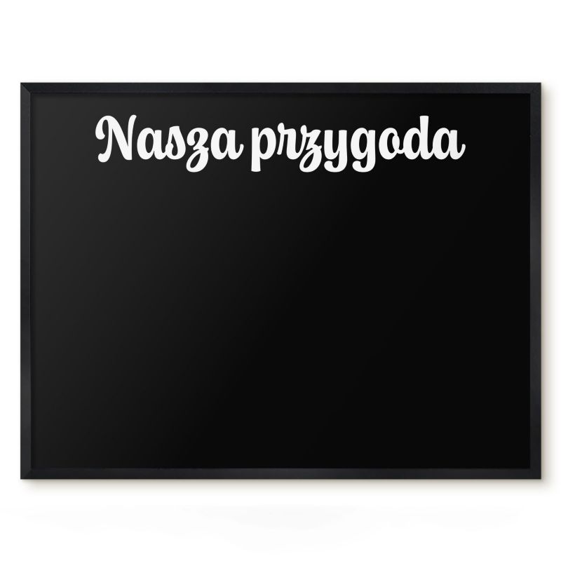 Tablica Magnetyczna Dekoracyjna Tulup 80x60 cm Nasza przygoda 6 - Czarna rama Do salonu, sypialni 1 szt.