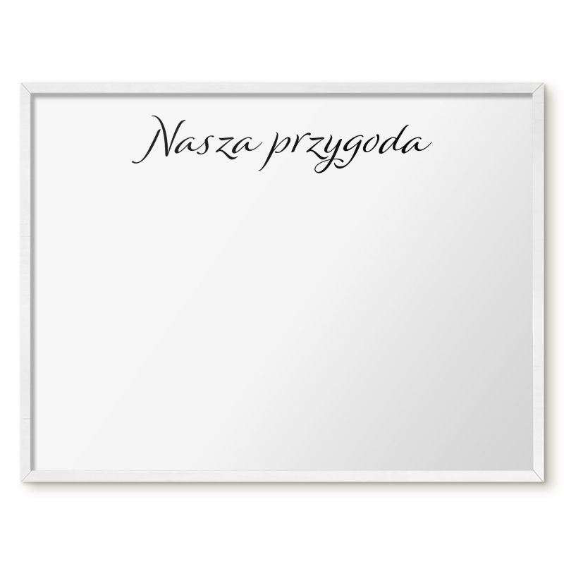 Tablica Magnetyczna Do Salonu Tulup 80x60 cm Nasza przygoda 4 - Biała rama Do salonu, sypialni 1 szt.